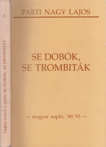 Parti Nagy Lajos - Se dobok, se trombitk (I. kiads)