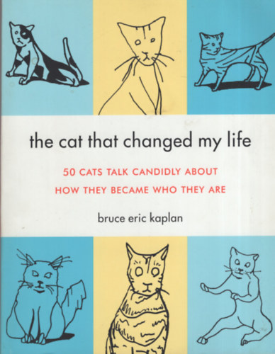 Bruce Eric Kaplan - The Cat That Changed My Life