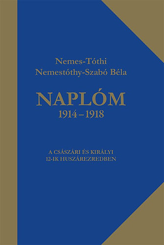 Nemestthy-Szab Bla - Naplm 1914 - 1918