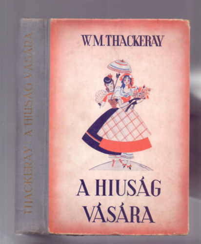 W.M. Thackeray - A hiusg vsra (Az ifjsg szmra tdolgozva - Rna Emmy rajzaival)