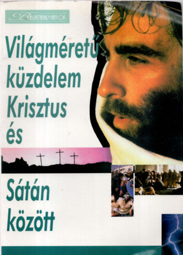 Mayor Zolt�n - Vil�gm�ret� k�zdelem Krisztus �s S�t�n  k�z�tt