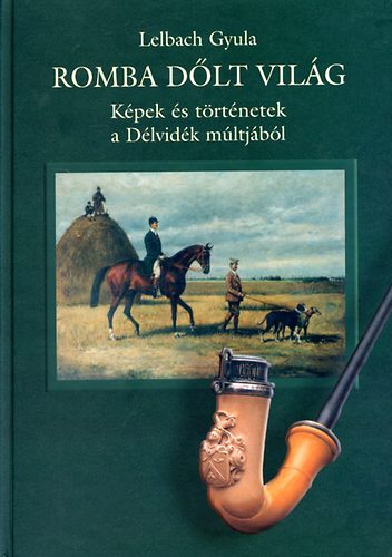 Lelbach Gyula - Romba d�lt vil�g