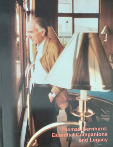 Thomas Bernhard - Essential Companions and Legacy