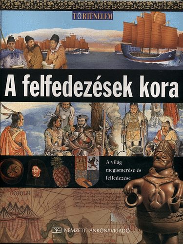 Neil Morris - A felfedezsek kora - A vilg megismerse s felfedezse