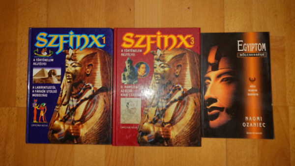 Naomi Ozaniec - 3 könyv egyiptom titkairól: Egyiptom bölcsessége, Szfinx 1. - A labirintustól a fáraó utolsó mosolyáig, Szfinx 3. II. Ramszesztől az első kínai császárig