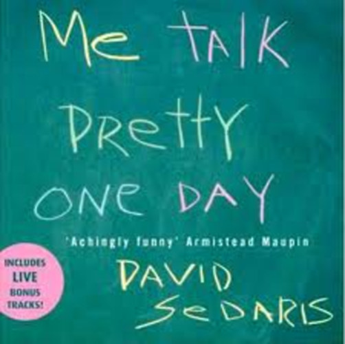 David Sedaris - Me Talk Pretty One Day