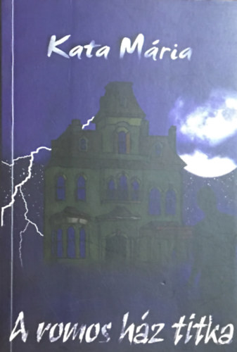 Kata M�ria - A romos h�z titka