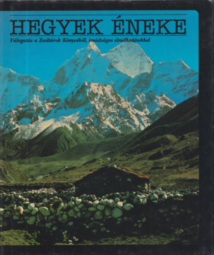 Hegyek neke (Vlogats a Zsoltrok knyvbl, imdsgos elmlkedsekkel)