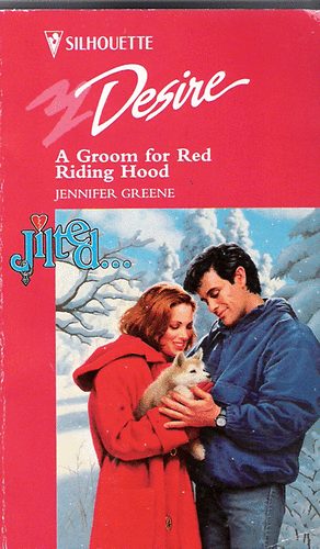 Jennifer Greene - A Groom for Red Riding Hood