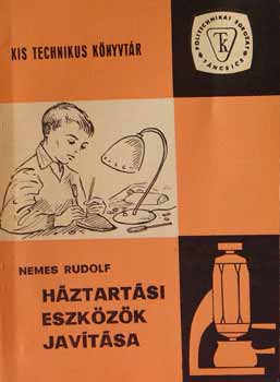 Nemes Rudolf - H�ztart�si eszk�z�k jav�t�sa