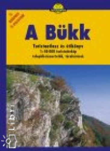 Dr. Papp-Váry Árpád - A Bükk - Turistaatlasz és útikönyv