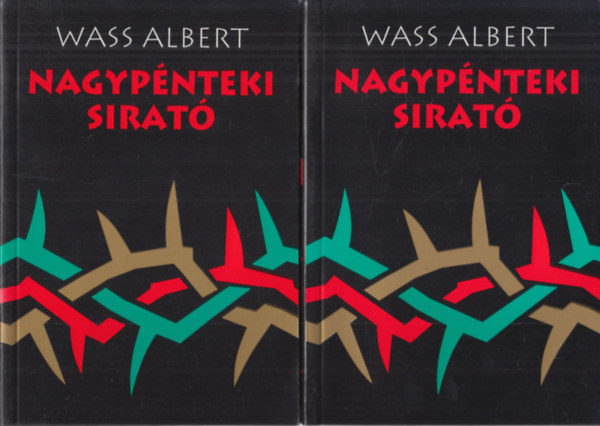 Wass Albert - Nagypnteki sirat I-II. (Kiadott s hagyatkban maradt versek)