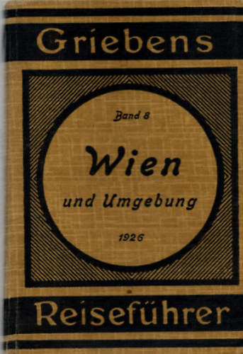 Griebens Reiseführer - Wien und Umgebung - Band 8.
