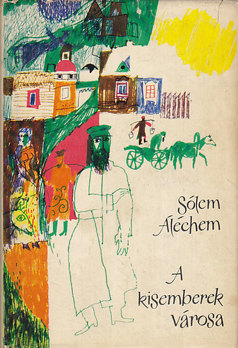 S�lem �l�chem - A kisemberek v�rosa