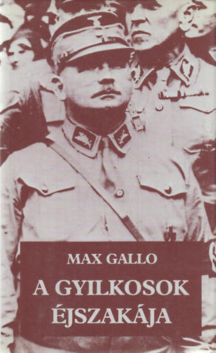 Max Gallo - A gyilkosok jszakja