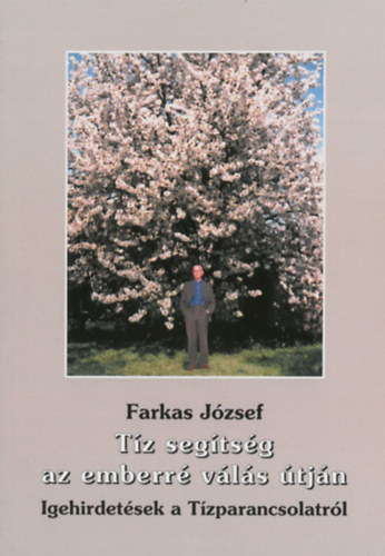 Tz segtsg az emberr vls tjn (Igehirdetsek a tzparancsolatrl)