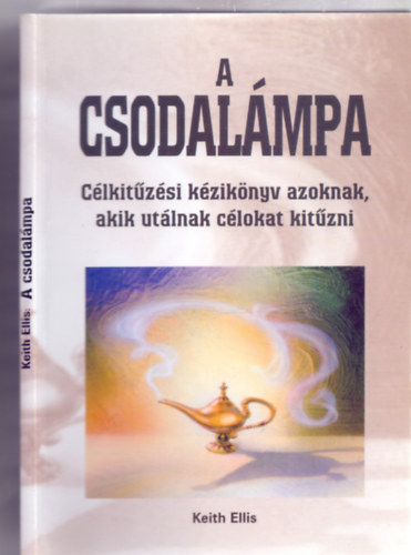 Keith Ellis - A csodal�mpa - C�lkit�z�si k�zik�nyv azoknak, akik ut�lnak c�lokat kit�zni