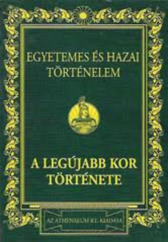 A legújabb kor története (Egyetemes és hazai történelem 4.)