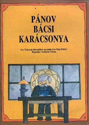 Lev Tolsztoj; Mig Holder; Nathalie Vilain - Pnov bcsi karcsonya