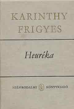 Karinthy Frigyes - Heur�ka