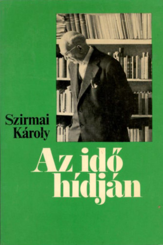 Szirmai Kroly - Az id hdjn - Elbeszlsek.