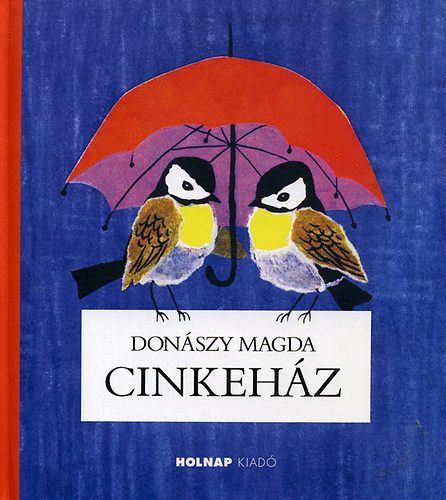 Donszy Magda - Cinkehz