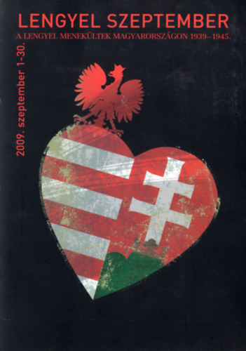 Lengyel szeptember- A lengyel menekültek Magyarországon 1939-1945