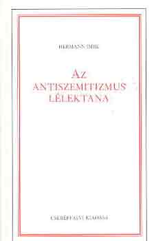 Hermann Imre - Az antiszemitizmus l�lektana
