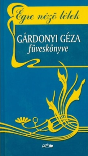 Grdonyi Gza - gre nz llek - Grdonyi Gza fvesknyve 2.