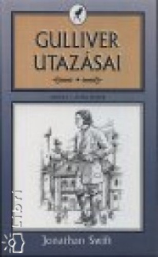 Jonathan Swfit - Gulliver utazsai
