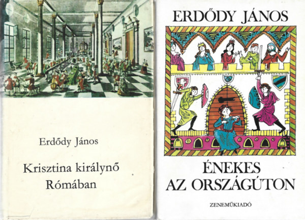 2 db k�nyv, Krisztina kir�lyn� R�m�ban, �nekes az orsz�g�ton