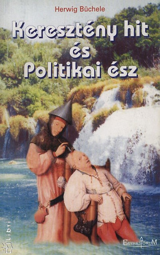 Herwig Bchele - Keresztny hit s politikai sz