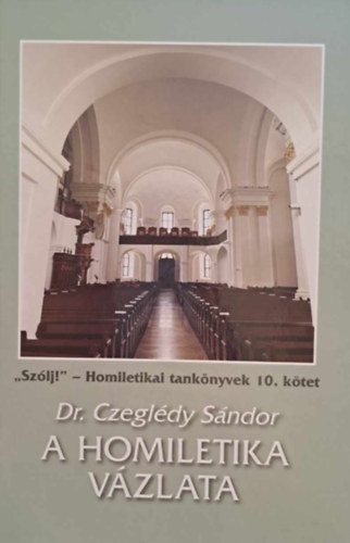 Dr. Czegldy Sndor - A homiletika vzlata.