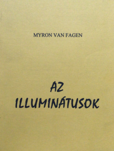 Myron van Fagen - Az illumintusok