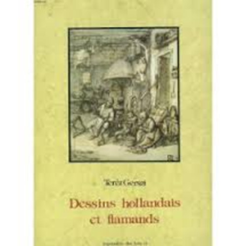 Ter�z Gerszi - Dessins hollandais et flamands