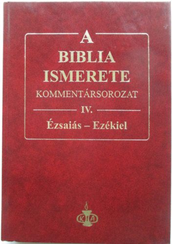 A Biblia ismerete IV.  - zsais -Ezkiel