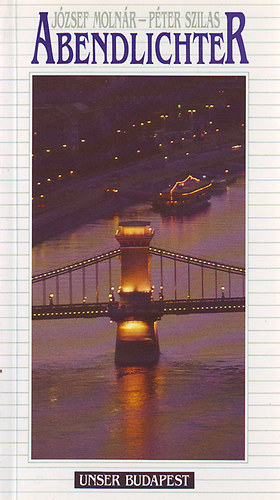 József- Szilas, Péter Molnár - Abendlichter (Unser Budapest)