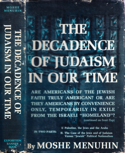 Moshe Menuhin - The Decadence of Judaism in Our Time