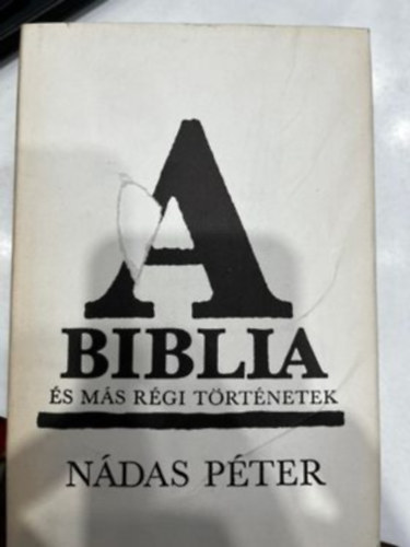 Ndas Pter - A Biblia s ms rgi trtnetek