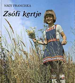 Nagy Franciska - Zs�fi kertje
