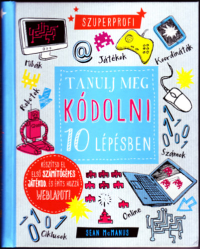 Sean McManus - Tanulj meg kdolni 10 lpsben!