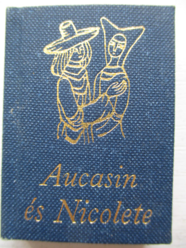 Aucasin s Nicolete - francia szphistria