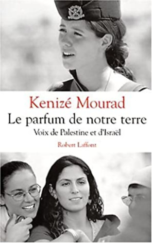 Keniz Mourad - Le parfum de notre terre - Voix de Palestine et d'Isral