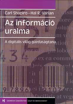 Carl, Hal R. Varian Shapiro - Az inform�ci� uralma ( A digit�lis vil�g gazdas�gtana)