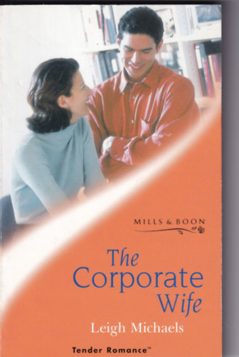 Leigh Michaels - The Corporate Wife