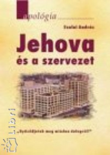Szalai Andrs - Jehova s a szervezet