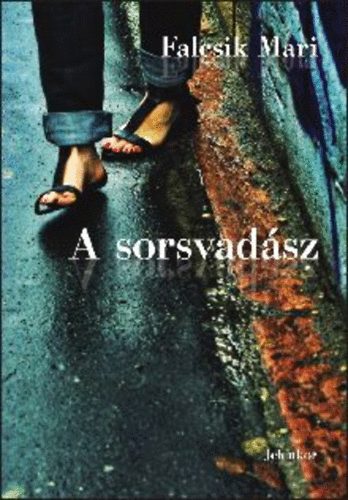 Falcsik Mari - A sorsvad�sz