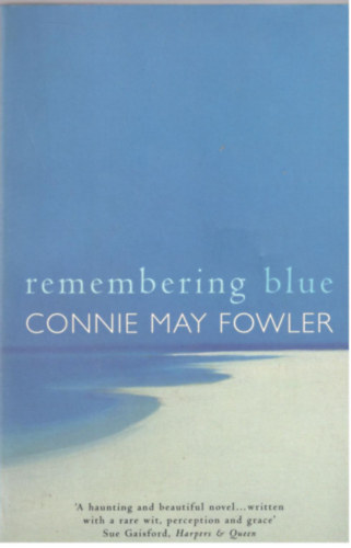 Connie May Fowler - Remembering Blue