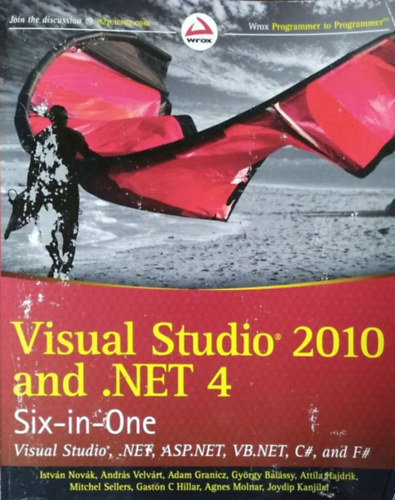 Velvrt Andrs, Granicz Adam, Balssy Gyrgy, Hajdrik Attila Novk Istvn - Visual Studio 2010 and .NET 4 Six-in-One