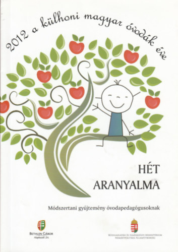 Hét aranyalma - módszertani gyűjtemény óvodapedagógusoknak
